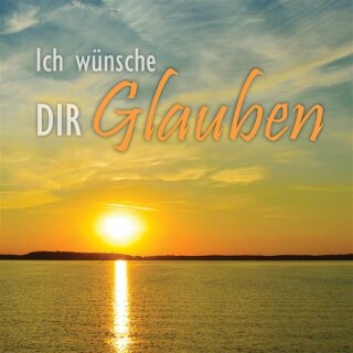 Geschenkbuch - Ich wünsche DIR Glauben