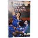 ... Der uns den Sieg gibt
