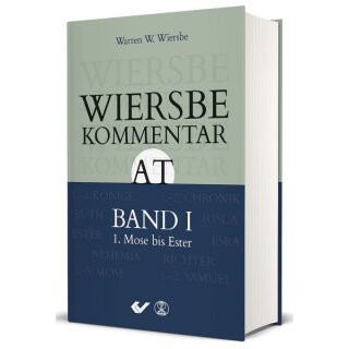 Wiersbe Kommentar zum Alten Testament Band 1