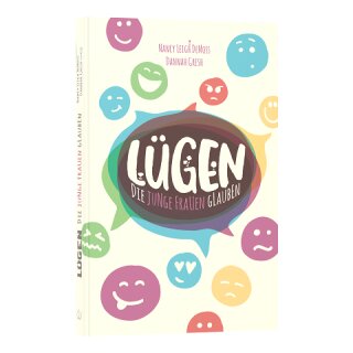 Lügen, die junge Frauen glauben - und die Wahrheit, die sie frei mach
