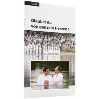 Glaubst du von ganzem Herzen?