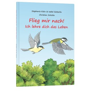 Kinderbuch Flieg mir nach! – Ich lehre dich das Leben