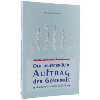 Der priesterliche Auftrag der Gemeinde
