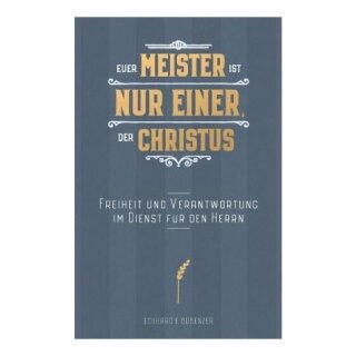Euer Meister ist nur Einer, der Christus