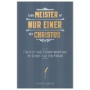 Euer Meister ist nur Einer, der Christus