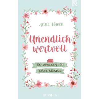 Unendlich wertvoll von Anne Löwen