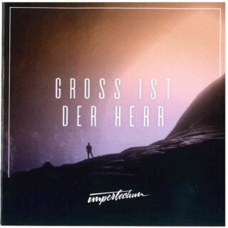 CD Gross ist der Herr