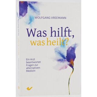 Was hilft, was heilt?
