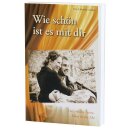 Wie schön ist es mit dir