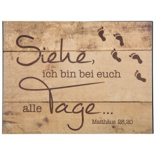 Metallschild Siehe ich bin bei euch alle Tage
