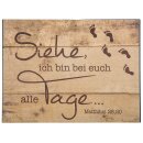 Metallschild Siehe ich bin bei euch alle Tage