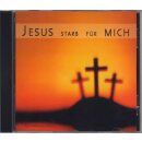 CD Jesus starb für mich