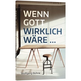 Buch Wenn Gott wirklich wäre von Wolfgang Bühne