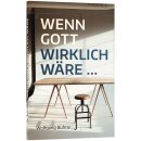 Buch Wenn Gott wirklich wäre von Wolfgang Bühne