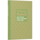 Buch Man muss doch darüber sprechen von Wilhelm Busch
