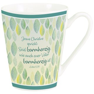 Tasse Seid barmherzig, wie auch euer Vater barmherzig ist!