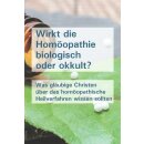 Buch Wirkt die Homöopathie biologisch oder okkult?