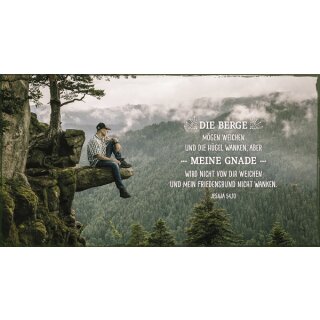 Metallschild Die Berge mögen weichen