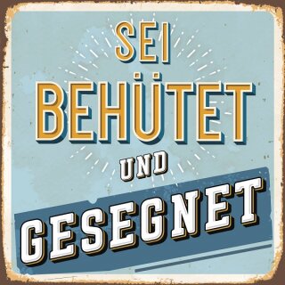 Metallschild Sei behütet und gesegnet
