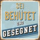 Metallschild Sei behütet und gesegnet