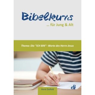 Bibelkurs Ich Bin Worte