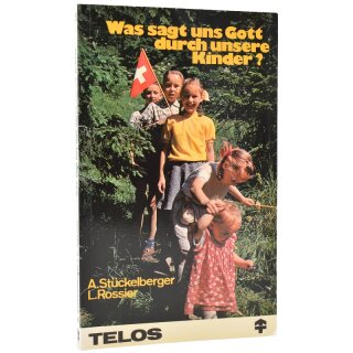 Was sagt uns Gott durch unsere Kinder?