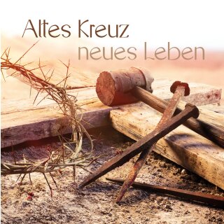 CD Altes Kreuz, neues Leben