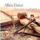 CD Altes Kreuz, neues Leben