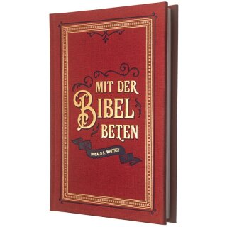Buch von Donald S. Whitney Mit der Bibel beten