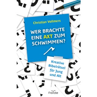 Rätselheft Wer brachte eine Axt zum Schwimmen? von Christian Vollmers