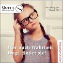 Hörbuch CD Wer nach der Wahrheit fragt, findet sie!...