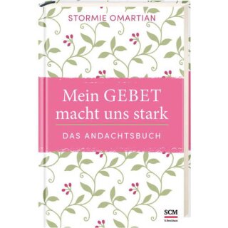 Andachtsbuch Mein Gebet macht uns stark