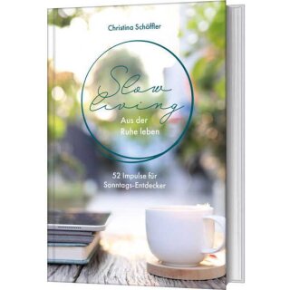 Buch Slow Living Aus der Ruhe leben