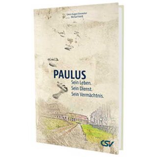 Ansicht des Buches Paulus sein Leben sein Dienst sein Vermächtnis