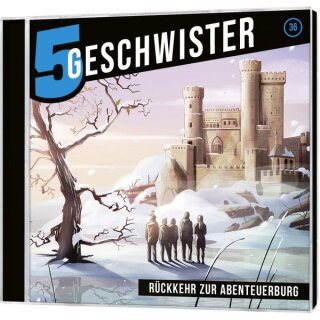 5 Geschwister Rückkehr zur Abenteuerburg