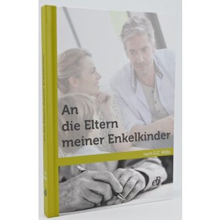 Buch An die Eltern meiner Enkelkinder