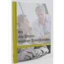 Buch An die Eltern meiner Enkelkinder