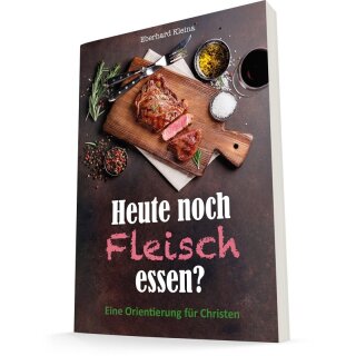 Buch Heute noch Fleisch essen eine Orientierung für Christen