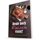 Buch Heute noch Fleisch essen eine Orientierung für...