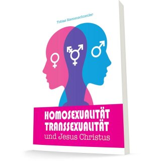 Taschenbuch Homosexualität, Transsexualität und Jesus Christus