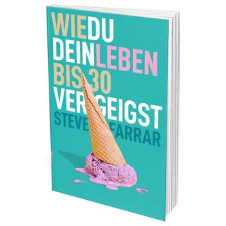 Buch Wie du dein Lebenbis 30 vergeigst