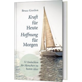 Andachtsbuch Kraft für heute Hoffnung für morgen