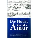 Die Flucht über den Amur