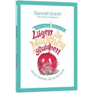 Buch Lügen die Mädchen glauben Begleitbuch für Mütter