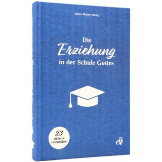 Die Erziehung in der Schule Gottes