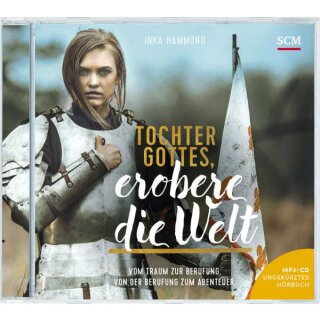 Tochter Gottes, erobere die Welt (MP3-CD)