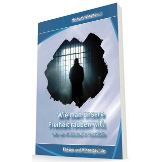 Wie man unsere Freiheit rauben will