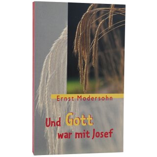 Und Gott war mit Josef