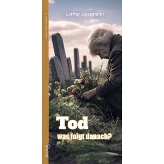 Tod – was folgt danach?