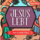 Jesus lebt - Eine Gefühle-Fibel (MIDI-Buch)